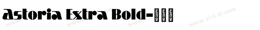 Astoria Extra Bold字体转换
